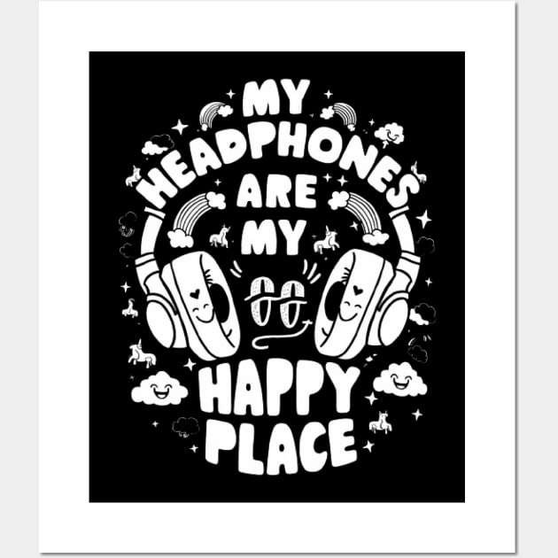 My Headphones Are My Happy Place Funny Music Shirt Wall Art by ARTA-ARTS-DESIGNS